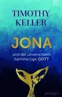 bokomslag Jona und der unverschämt barmherzige Gott