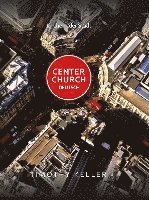 Timothy Keller - Center Church Deutsch, Inbunden