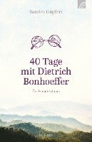 bokomslag 40 Tage mit Dietrich Bonhoeffer