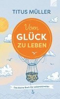 Vom Glück zu leben 1