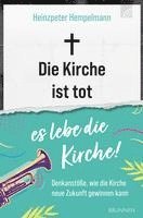 bokomslag Die Kirche ist tot - es lebe die Kirche