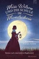 bokomslag Miss Wilson und die Schule im Mondschein