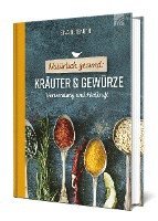 bokomslag Natürlich gesund: Kräuter und Gewürze