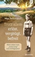 bokomslag Trotz allem erlöst, vergnügt, befreit