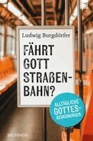 Ludwig Burgdörfer - Fährt Gott Straßenbahn?, Häftad