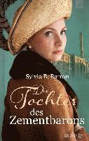 Sylvia B. Barron - Die Tochter des Zementbarons, Inbunden