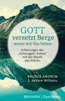 Bruder Andrew, Susan DeVore Williams - Gott versetzt Berge, wenn wir ihn bitten, Häftad