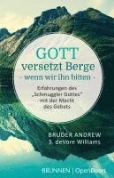 Gott versetzt Berge, wenn wir ihn bitten 1