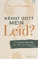 Kennt Gott mein Leid? 1