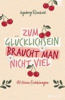 bokomslag Zum Glücklichsein braucht man nicht viel