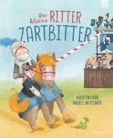 Christina Herr - Der kleine Ritter Zartbitter, Inbunden