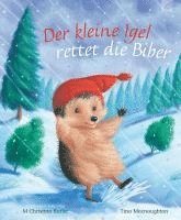 bokomslag Der kleine Igel rettet die Biber