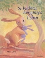 Adèle Geras - Sei beschützt dein ganzes Leben, Inbunden