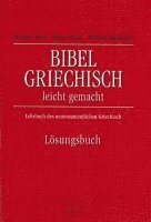 Bibelgriechisch leichtgemacht. Lösungsbuch
