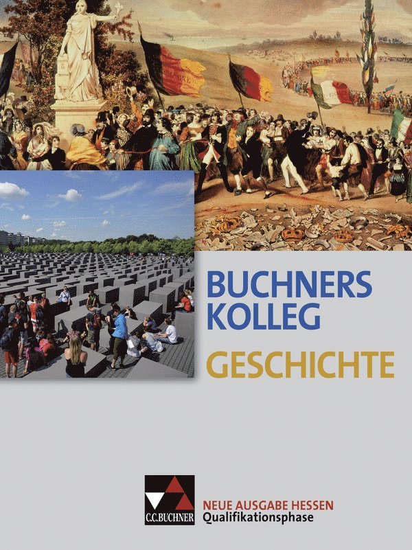 Thomas Ahbe, Boris Barth, Almut Becker, Jan-Philipp Gürtler, Christoph Hamann, Hartmann Wunderer - Buchners Kolleg Geschichte Qualifikationsphase Hessen, Inbunden