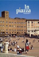 Margherita Balcet, Julia Gerlach, Ingrid Ickler, Cosimina Kehl, Gabriele Kroes, Tanja Maltese, Anna Schmidt-Soergel, Sonja Schmiel, Norbert Stöckle, Sonja Schmiel, Norbert Stöckle - In Piazza A/B Arbeitsheft 1, Häftad