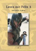 Lesen mit Felix 3: Griechische Mythen 1