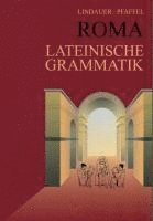 Josef Lindauer, Wilhelm Pfaffel - Roma. Lateinische Grammatik. (RSR), Inbunden
