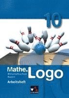 bokomslag Mathe.Logo 10 Arbeitsheft Wirtschaftsschule Bayern