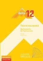 delta 12 Mathematik Trainingsband. Bayern Gymnasium 1