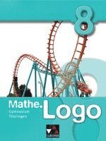 Barbara Enghardt, Heiko Etzold, Eva Fischer, Attilio Forte, Alexander Franz, Michael Kleine, Matthias Ludwig, Birgit Skorsetz - Mathe.Logo 8 Gymnasium Thüringen, Häftad