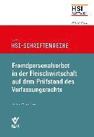 bokomslag Fremdpersonalverbot in der Fleischwirtschaft auf dem Prüfstand des Verfassungsrechts