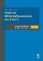 bokomslag Praxis im Wirtschaftsausschuss von A bis Z