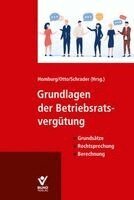 Jochen Homburg, Rolf-Christian Otto, Peter Schrader - Grundlagen der Betriebsratsvergütung, Häftad