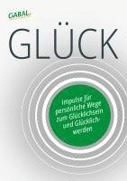 Bettina Walker, Ingeborg Osthoff, Elke Overdick, Erika Schmid-Barthel, Susanne Teister, Michael Vaas, Patrik Wenke, Monika Deinhart, Chris Dümmler, Antje Heimsoeth, Artur Hornung, Simone Jaschke, Stefan Küthe, Gil Leichtle, Dieter Lutz - Glück, Häftad