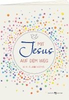 Mit Jesus auf dem Weg 1