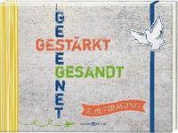 bokomslag Gesegnet. Gestärkt. Gesandt