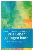 Wie Leben gelingen kann