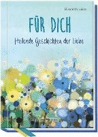 Elisabeth Lukas - Für dich, Inbunden