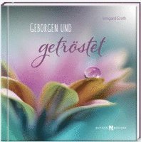 Geborgen und getröstet 1