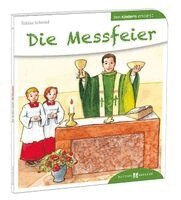 Tobias Schmitt - Die Messfeier den Kindern erklärt, Häftad