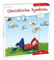 Heidi Rose - Christliche Symbole den Kindern erklärt, Häftad