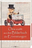 bokomslag Oma erzählt aus dem Bilderbuch der Erinnerungen