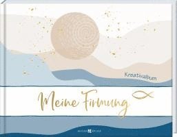 Meine Firmung - Kreativalbum 1