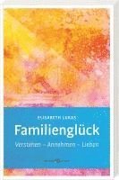 Elisabeth Lukas - Familienglück, Inbunden