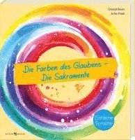 bokomslag Die Farben des Glaubens - Die Sakramente