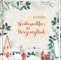 bokomslag Weihnachten ist Herzensglück