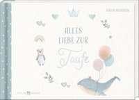 bokomslag Alles Liebe zur Taufe