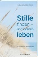 Stille finden - und daraus leben 1