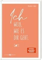 Michelle Engel - Ich weiß, wie es dir geht. Gott, Inbunden