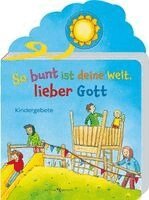 Heidi Rose - So bunt ist deine Welt, lieber Gott, Kartonnage