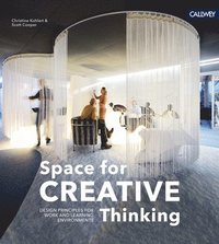 bokomslag Space for Creative Thinking: Design Principles for Work and Learning Environments