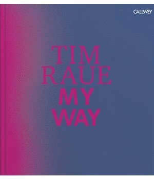 bokomslag Tim Raue: My Way