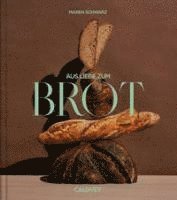 bokomslag Aus Liebe zum Brot