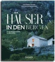 Katharina Matzig - Häuser in den Bergen, Inbunden