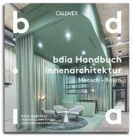 bokomslag BDIA Handbuch Innenarchitektur 2024/25 - Mensch - Raum